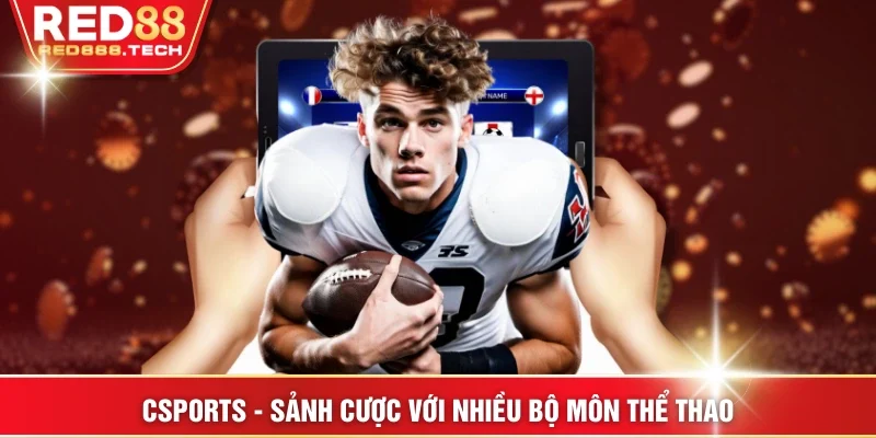 Csports - Sảnh cược với nhiều bộ môn thể thao