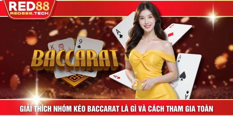 Ảnh đại diện nhóm kéo bacarat là gì