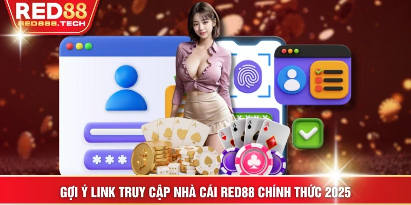 Gợi ý link truy cập nhà cái RED88 chính thức 2025