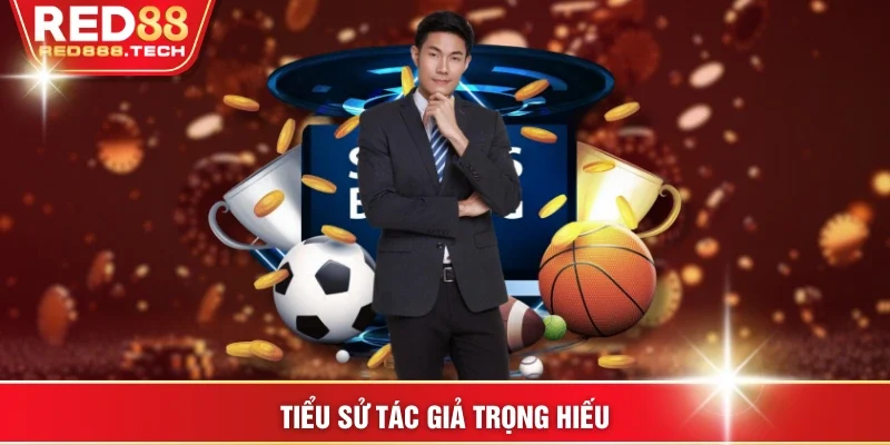 Tiểu sử tác giả Trọng Hiếu