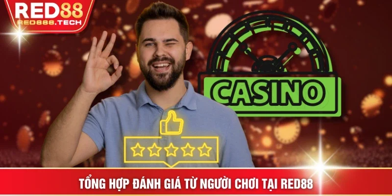 Tổng hợp đánh giá từ người chơi tại RED88