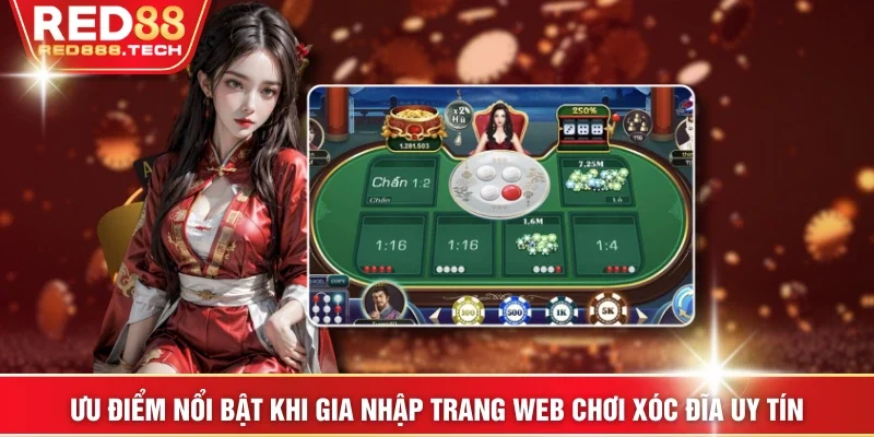 Ưu điểm nổi bật khi gia nhập trang web chơi xóc đĩa uy tín